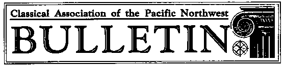 Bulletin
of the Classical Association of the Pacific Northwest