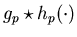 $g_p\star h_p(\cdot)$