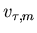 $v_{\tau,m}$