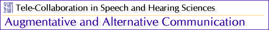 Tele-Collaboration in Speech and Hearing Sciences: Augmentative and Alternative Communication