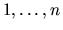 $1, \ldots , n$