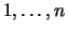 $1, \ldots , n$