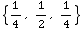 {1/4, 1/2, 1/4}