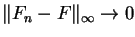 $\Vert F_n - F\Vert _{\infty} \rightarrow 0$
