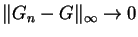 $\Vert G_n - G\Vert _{\infty} \rightarrow 0$