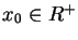 $x_0 \in R^+$