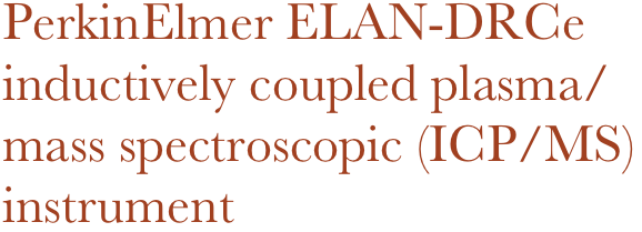 PerkinElmer ELAN-DRCe inductively coupled plasma/mass spectroscopic (ICP/MS) instrument 