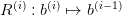 R^{(i)}: b^{(i)}\mapsto b^{(i-1)}