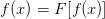 f(x) = F[f(x)]