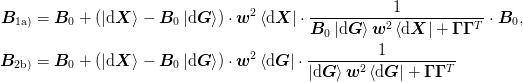 \mat{B}_{\text{1a)}} &= \mat{B}_{0} +
  (\ket{\d\mat{X}} - \mat{B}_{0}\ket{\d\mat{G}})\cdot\mat{w}^2
  \bra{\d\mat{X}}\cdot\frac{1}{
    \mat{B}_{0}\ket{\d\mat{G}}\mat{w}^2\bra{\d\mat{X}}
    + \mat{\Gamma}\mat{\Gamma}^{T}}\cdot\mat{B}_{0}, \\
\mat{B}_{\text{2b)}} &= \mat{B}_{0}
  + (\ket{\d\mat{X}} - \mat{B}_{0}\ket{\d\mat{G}})\cdot\mat{w}^2
  \bra{\d\mat{G}}\cdot\frac{1}{
    \ket{\d\mat{G}}\mat{w}^2\bra{\d\mat{G}}
    + \mat{\Gamma}\mat{\Gamma}^{T}}