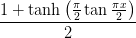 \frac{1 + \tanh\left(\frac{\pi}{2}\tan\frac{\pi x}{2}\right)}{2}