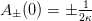 A_{\pm}(0) = \pm\frac{1}{2\kappa}