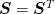 \mat{S} = \mat{S}^T