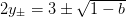 2y_{\pm} = 3 \pm \sqrt{1 - b}