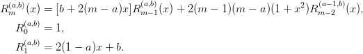 R_{m}^{(a,b)}(x) &= [b + 2(m - a)x]R_{m-1}^{(a,b)}(x) 
   + 2(m - 1)(m - a)(1+x^2)R_{m-2}^{(a-1,b)}(x),\\
R_{0}^{(a,b)} &= 1,\\
R_{1}^{(a,b)} &= 2(1-a)x + b.