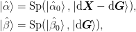 \ket{\uvect{\alpha}} &=
  \Sp(\ket{\uvect{\alpha}_{0}}, \ket{\d\mat{X}-\d\mat{G}}),\\
\ket{\uvect{\beta}} &=
  \Sp(\ket{\uvect{\beta}_{0}}, \ket{\d\mat{G}}),\\