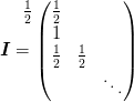 \mat{I} = \begin{pmatrix}
    \makebox[0pt][r]{\ensuremath{\tfrac{1}{2}\quad}}
    \tfrac{1}{2}\\
                 1  \\
                 \tfrac{1}{2} & \tfrac{1}{2}\\
                 & & \ddots
   \end{pmatrix}