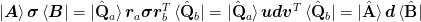 \ket{\mat{A}}\mat{\sigma}\bra{\mat{B}}
= \ket{\uvect{Q}_a}\mat{r}_a\mat{\sigma}\mat{r}_b^T\bra{\uvect{Q}_b}
= \ket{\uvect{Q}_a}\mat{u}\mat{d}\mat{v}^T\bra{\uvect{Q}_b}
= \ket{\uvect{A}}\mat{d}\bra{\uvect{B}}