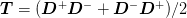 \mat{T} = (\mat{D}^{+}\mat{D}^{-} + \mat{D}^{-}\mat{D}^{+})/2