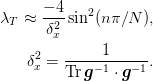 \lambda_{T} \approx \frac{-4}{\delta_x^2} \sin^2(n\pi/N),\\
\delta_x^{2} = \frac{1}{\tr\mat{g}^{-1}\cdot\mat{g}^{-1}}.
