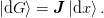 \ket{\d{G}} = \mat{J}\ket{\d{x}}.