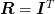 \mat{R} =
\mat{I}^T