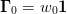 \mat{\Gamma}_{0} = w_{0}\mat{1}