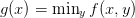 g(x) =
\min_{y}f(x,y)