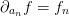 \partial_{a_{n}}f = f_{n}