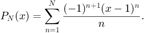 $$P_N(x) = \sum_{n=1}^N \frac{(-1)^{n+1} (x-1)^{n}}{n}. $$