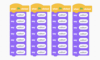 A Scratch program that, when clicked, redundantly updates a character's speech bubble to say 'editor!' 28 times.