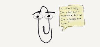 An illustration of Microsoft's Clippy avatar, saying 'Hi, I'm Clippy, I'm your worst nightmare because I'm a helper that hurts!'