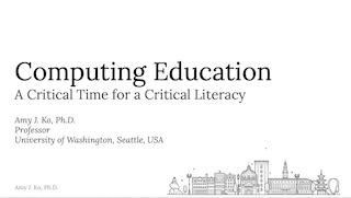 The first slide of my talk, showing the title Computing Education: A Critical Time for a Critical Literacy