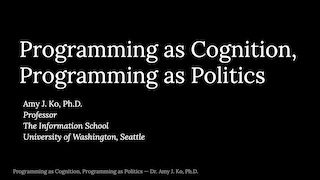 The title slide, which says 'Programming as cognition, programming as politics'.
