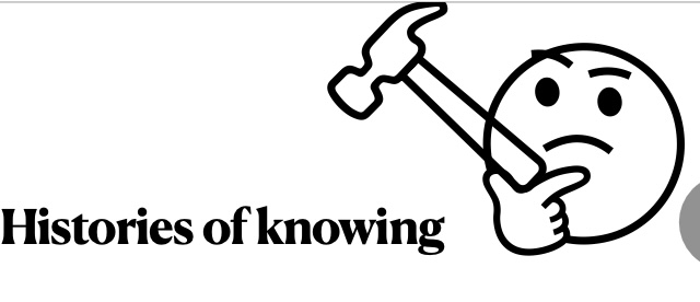 a thinking emoji and the phrase "histories of knowing"
