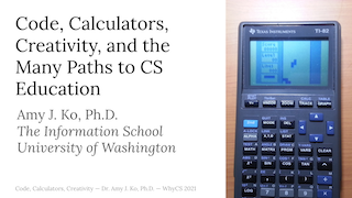 The title slide, which says 'Code, Calculators, Creativity, and the Many Paths to CS Education' and shows a TI-82 graphing calculator.